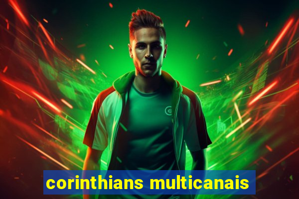 corinthians multicanais